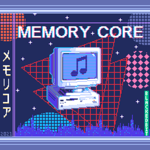MEMORY CORE (album 2021)
